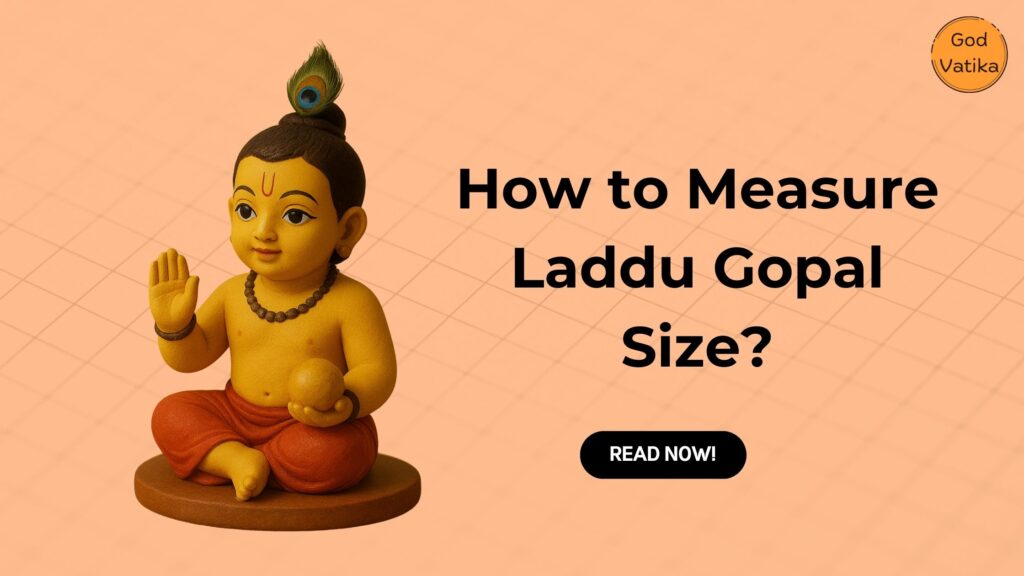 How to Measure Laddu Gopal Size? | Know Laddu Gopal Size